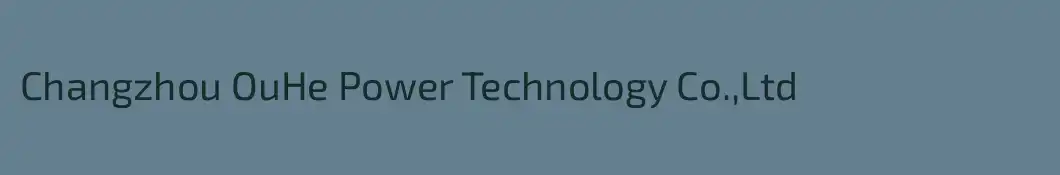 Changzhou OuHe Power Technology Co.,Ltd